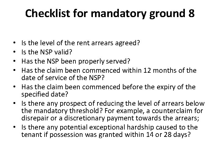 Checklist for mandatory ground 8 Is the level of the rent arrears agreed? Is Checklist for mandatory ground 8 Is the level of the rent arrears agreed? Is