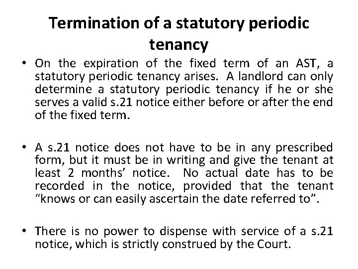 Termination of a statutory periodic tenancy • On the expiration of the fixed term Termination of a statutory periodic tenancy • On the expiration of the fixed term