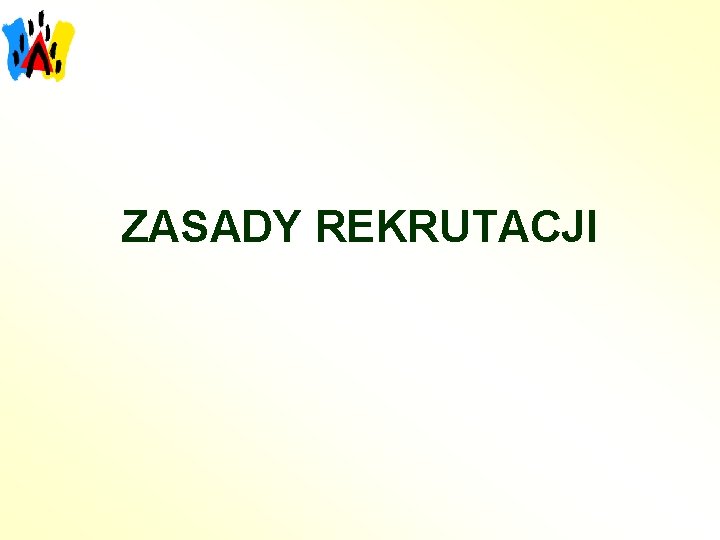 ZASADY REKRUTACJI 