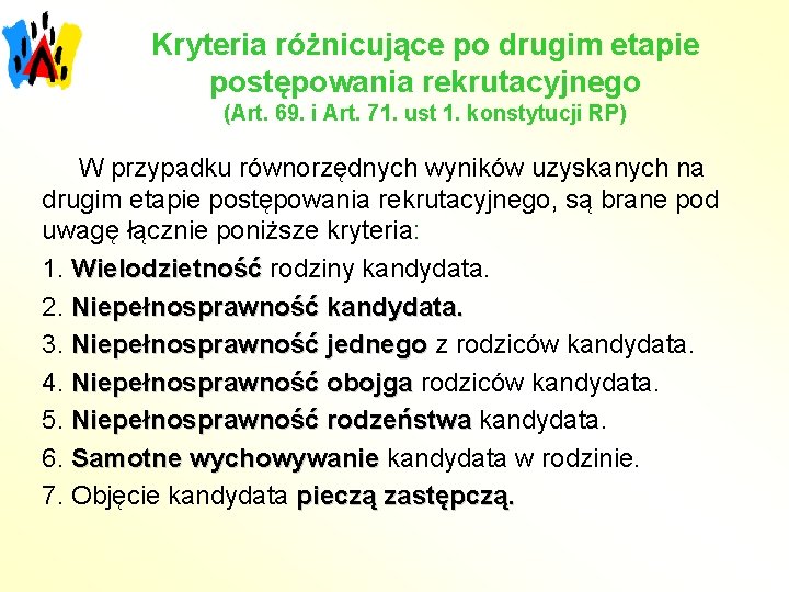 Kryteria różnicujące po drugim etapie postępowania rekrutacyjnego (Art. 69. i Art. 71. ust 1.