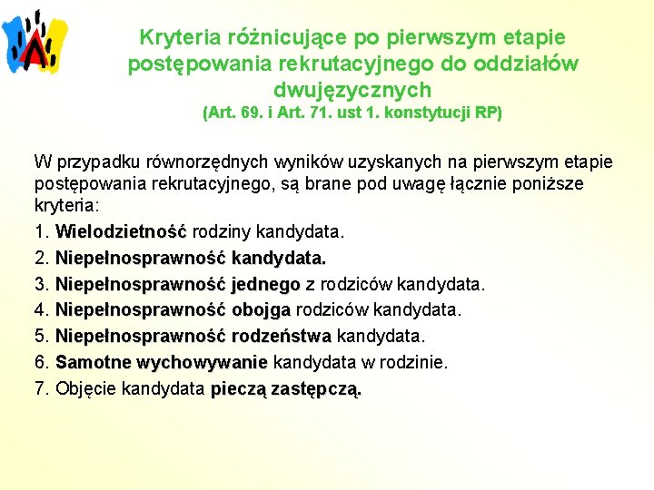 Kryteria różnicujące po pierwszym etapie postępowania rekrutacyjnego do oddziałów dwujęzycznych (Art. 69. i Art.