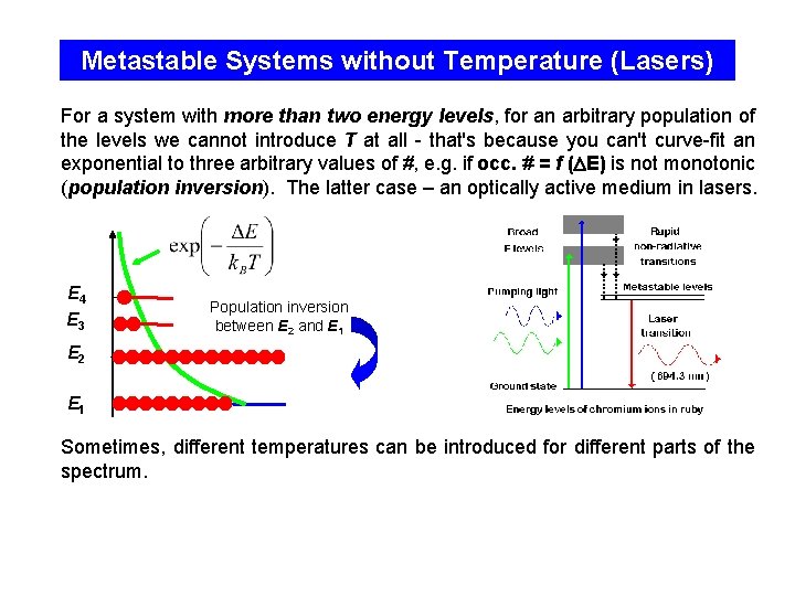 Metastable Systems without Temperature (Lasers) For a system with more than two energy levels,