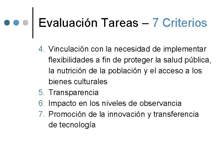 Evaluación Tareas – 7 Criterios 4. Vinculación con la necesidad de implementar flexibilidades a