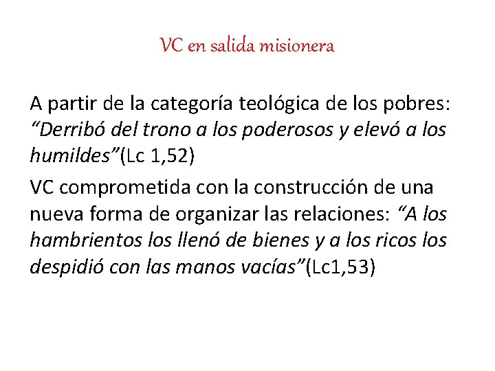 VC en salida misionera A partir de la categoría teológica de los pobres: “Derribó