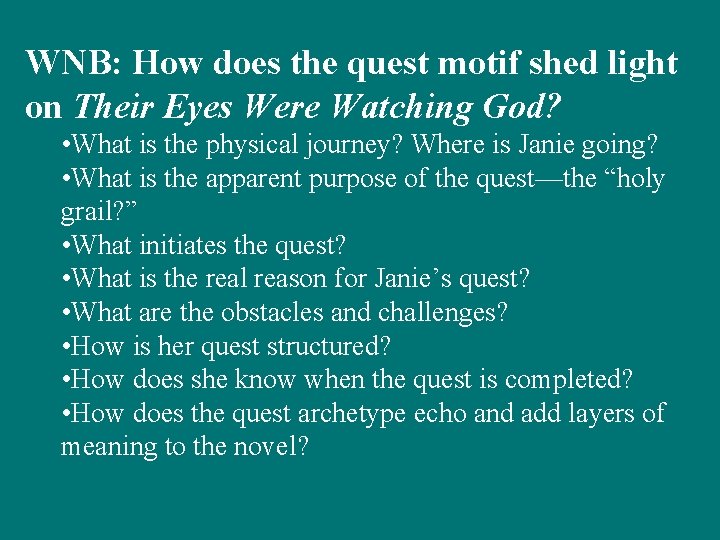 WNB: How does the quest motif shed light on Their Eyes Were Watching God?