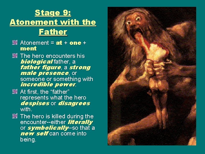 Stage 9: Atonement with the Father Atonement = at + one + ment The