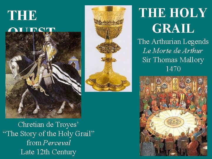 THE QUEST Chretian de Troyes’ “The Story of the Holy Grail” from Perceval Late