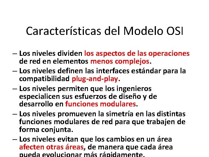 Características del Modelo OSI – Los niveles dividen los aspectos de las operaciones de