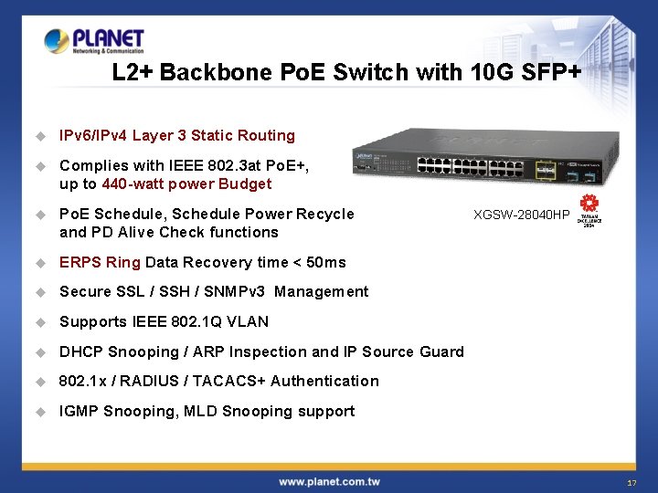 L 2+ Backbone Po. E Switch with 10 G SFP+ u IPv 6/IPv 4