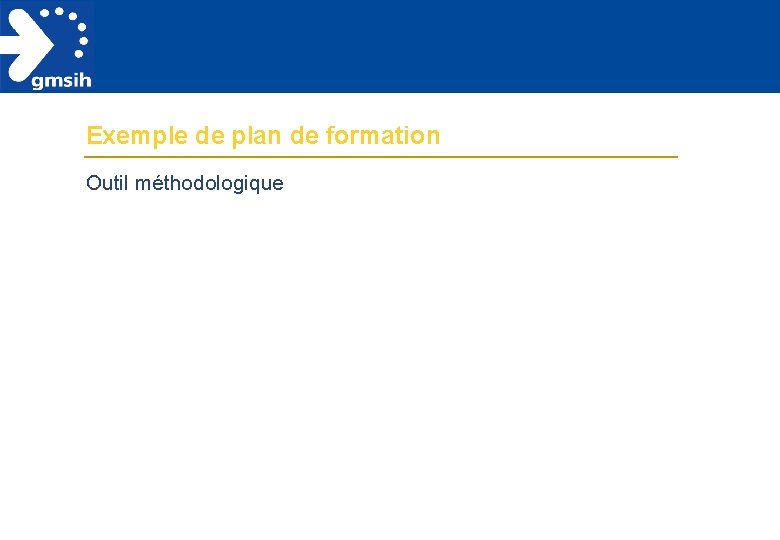 Exemple de plan de formation Outil méthodologique 