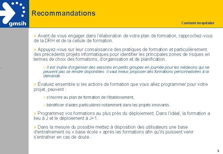 Recommandations Contexte hospitalier Ø Avant de vous engager dans l’élaboration de votre plan de Recommandations Contexte hospitalier Ø Avant de vous engager dans l’élaboration de votre plan de