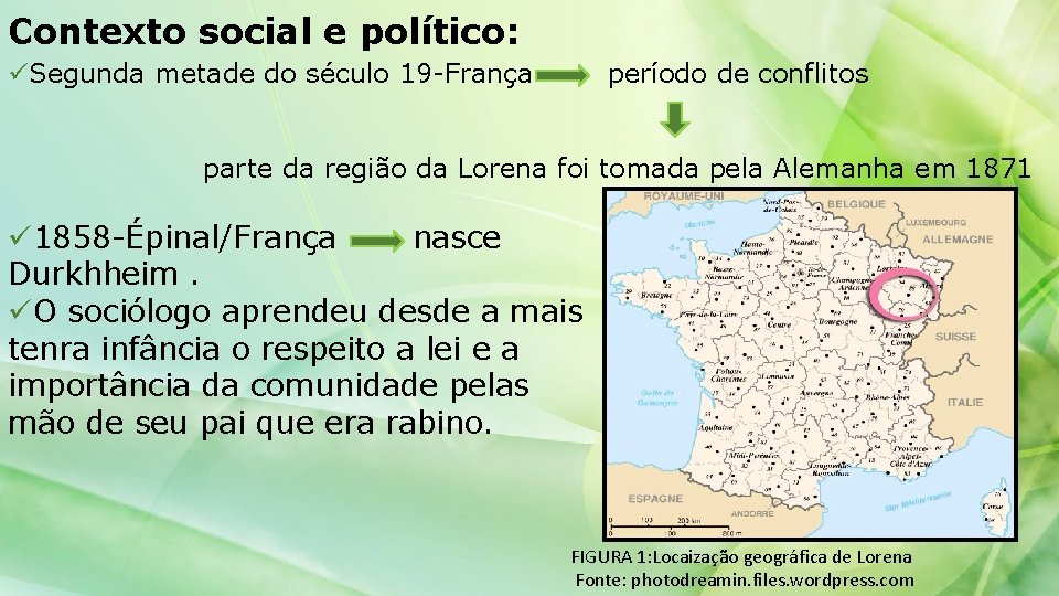Contexto social e político: üSegunda metade do século 19 -França período de conflitos parte