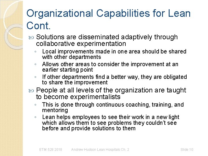 Organizational Capabilities for Lean Cont. Solutions are disseminated adaptively through collaborative experimentation ◦ Local
