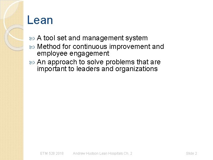 Lean A tool set and management system Method for continuous improvement and employee engagement