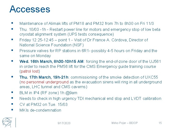 Accesses § § § § § Maintenance of Alimak lifts of PM 18 and