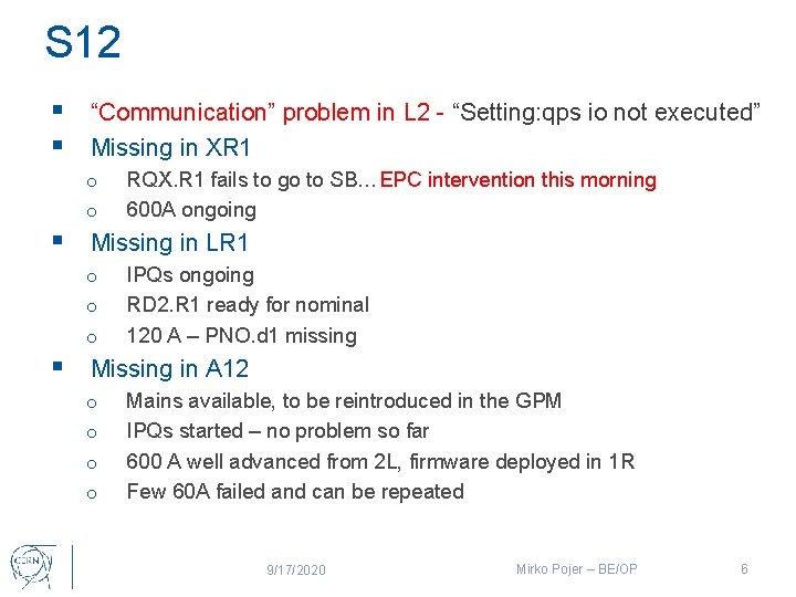 S 12 § “Communication” problem in L 2 - “Setting: qps io not executed”