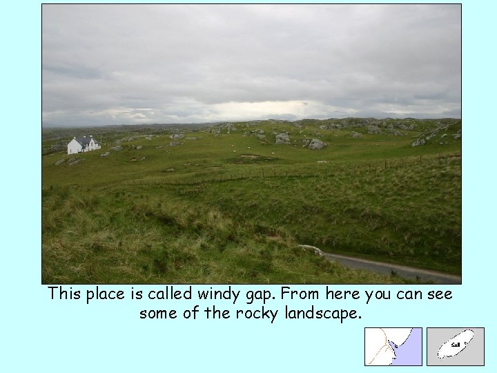 This place is called windy gap. From here you can see some of the