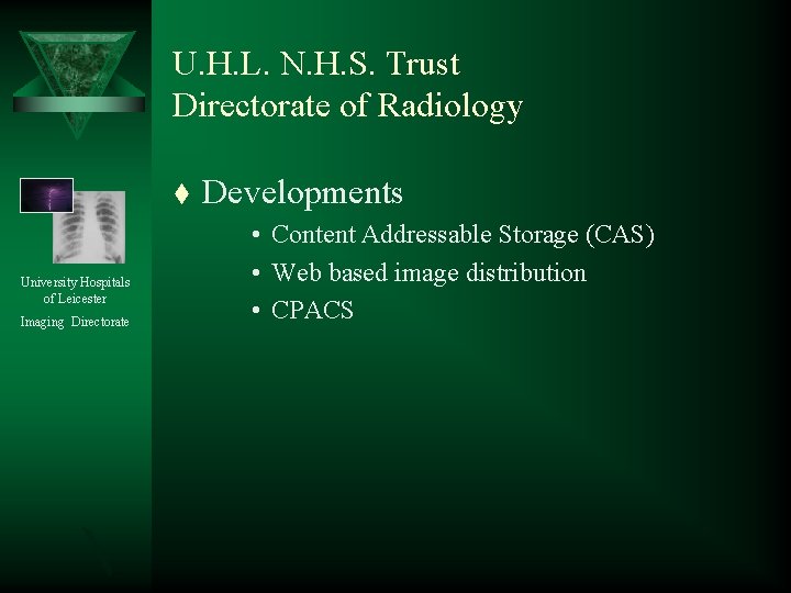 U. H. L. N. H. S. Trust Directorate of Radiology t University Hospitals of