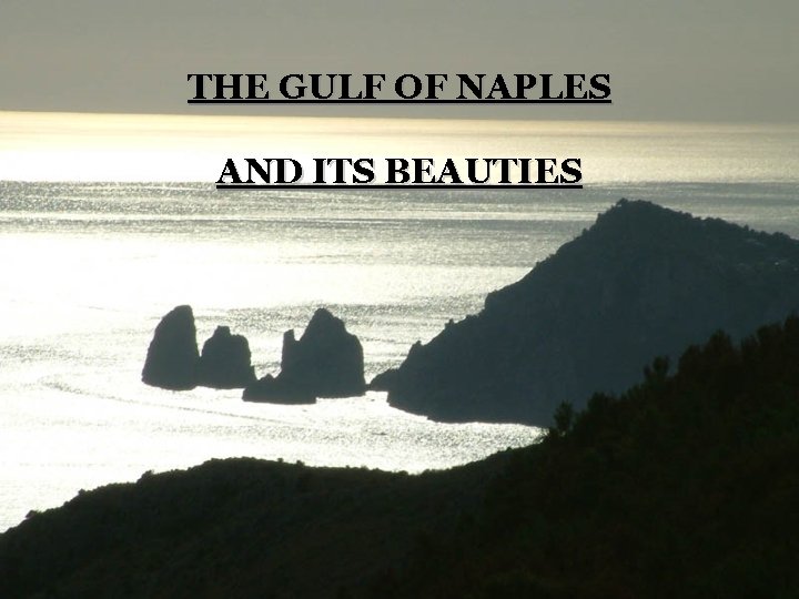 THE GULF OF NAPLES AND ITS BEAUTIES 