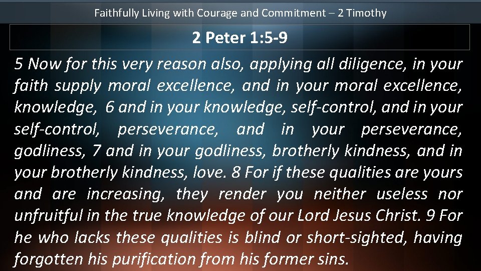 Faithfully Living with Courage and Commitment – 2 Timothy 2 Peter 1: 5 -9