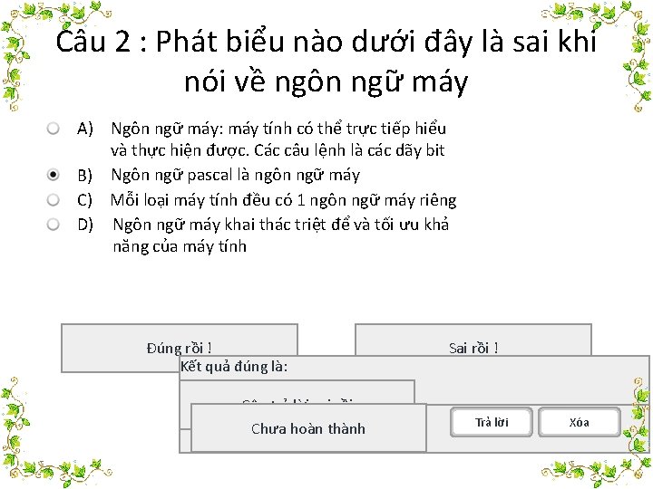 Câu 2 : Phát biểu nào dưới đây là sai khi nói về ngôn