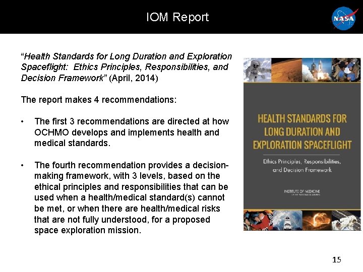 IOM Report “Health Standards for Long Duration and Exploration Spaceflight: Ethics Principles, Responsibilities, and