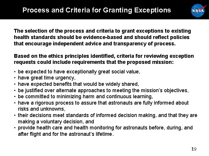 Process and Criteria for Granting Exceptions The selection of the process and criteria to