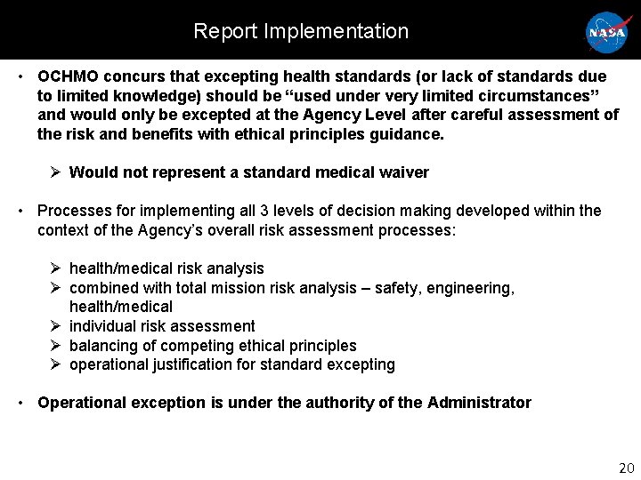 Report Implementation • OCHMO concurs that excepting health standards (or lack of standards due