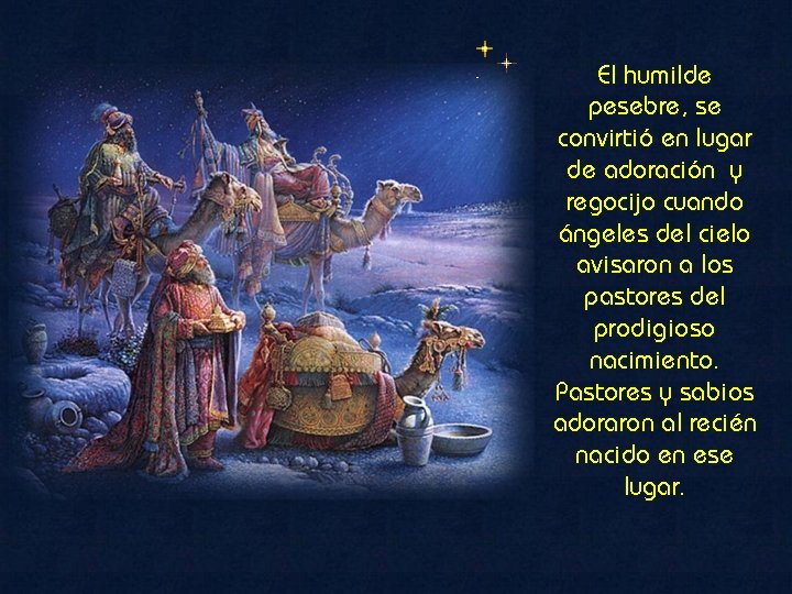 El humilde pesebre, se convirtió en lugar de adoración y regocijo cuando ángeles del