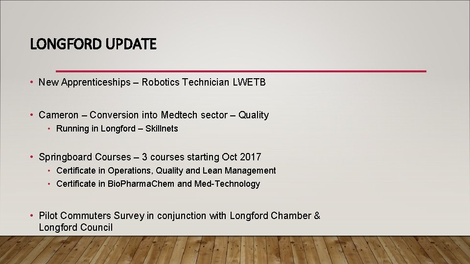 LONGFORD UPDATE • New Apprenticeships – Robotics Technician LWETB • Cameron – Conversion into LONGFORD UPDATE • New Apprenticeships – Robotics Technician LWETB • Cameron – Conversion into
