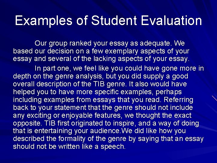 Examples of Student Evaluation Our group ranked your essay as adequate. We based our