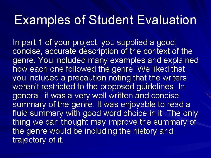 Examples of Student Evaluation In part 1 of your project, you supplied a good,