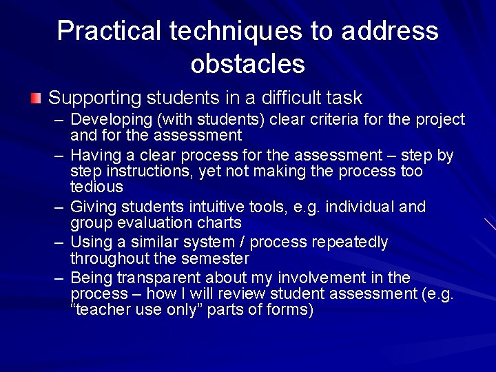 Practical techniques to address obstacles Supporting students in a difficult task – Developing (with