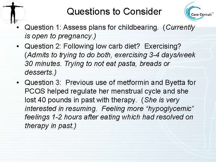 Questions to Consider • Question 1: Assess plans for childbearing. (Currently is open to Questions to Consider • Question 1: Assess plans for childbearing. (Currently is open to