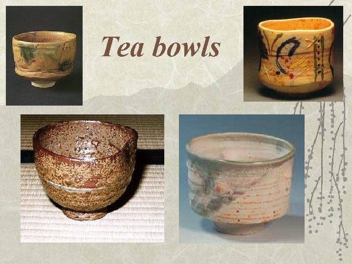 Tea bowls Tea bowls