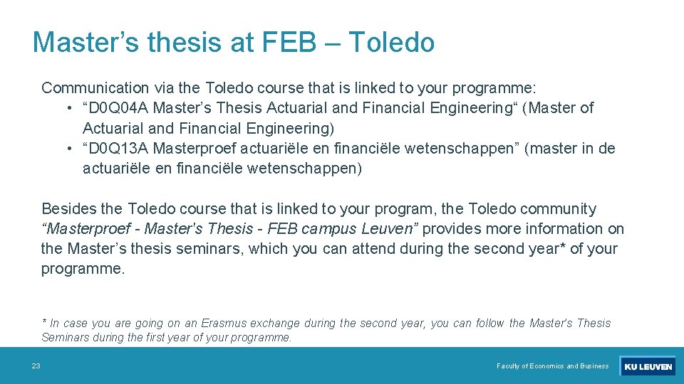 Master’s thesis at FEB – Toledo Communication via the Toledo course that is linked