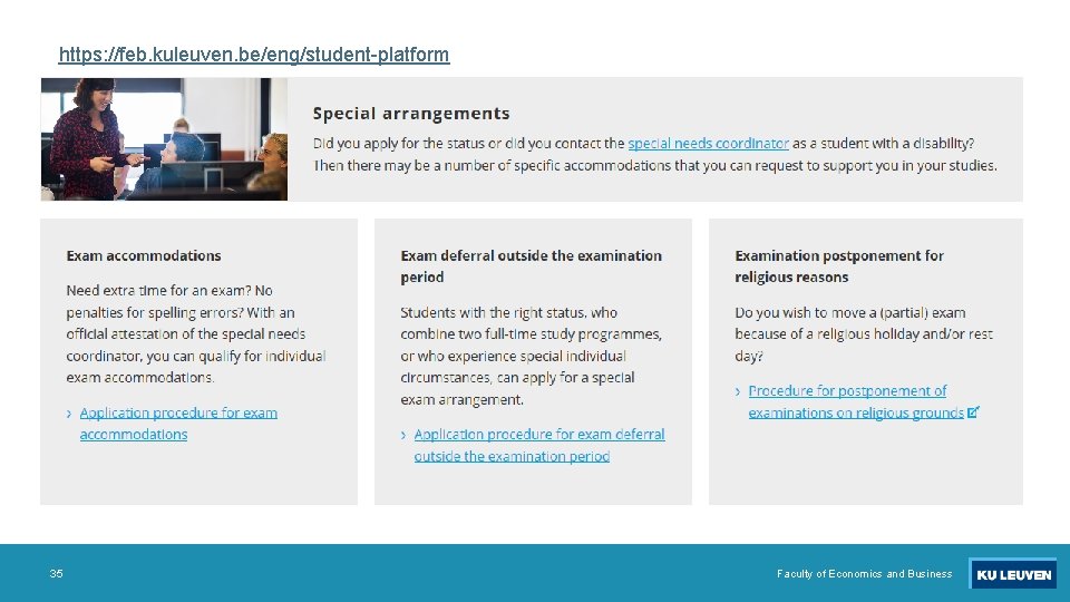 https: //feb. kuleuven. be/eng/student-platform 35 Faculty of Economics and Business 