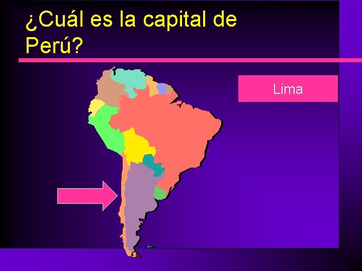 ¿Cuál es la capital de Perú? Lima 