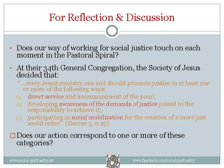 For Reflection & Discussion • Does our way of working for social justice touch