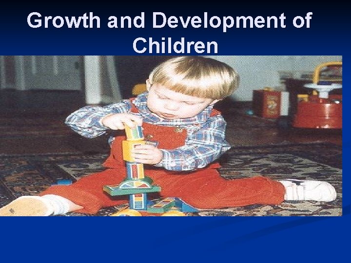 Growth and Development of Children 