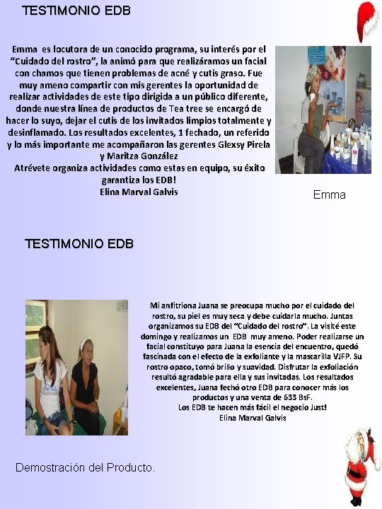 TESTIMONIO EDB Emma es locutora de un conocido programa, su interés por el “Cuidado