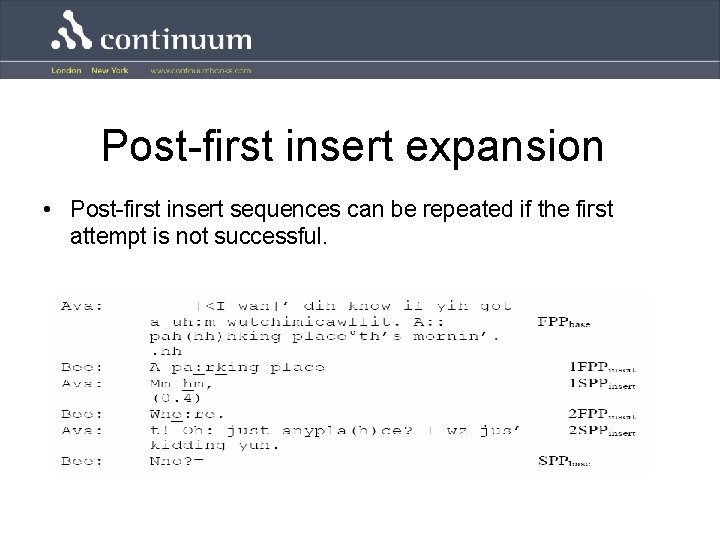 Post-first insert expansion • Post-first insert sequences can be repeated if the first attempt