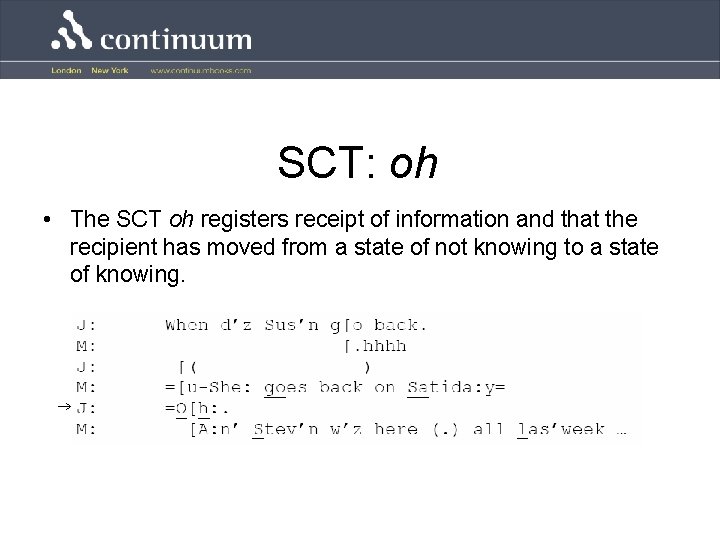 SCT: oh • The SCT oh registers receipt of information and that the recipient