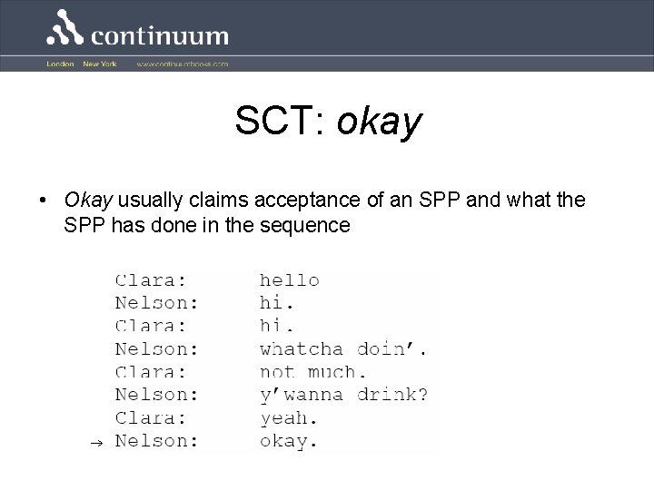 SCT: okay • Okay usually claims acceptance of an SPP and what the SPP