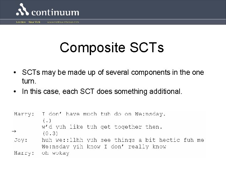 Composite SCTs • SCTs may be made up of several components in the one
