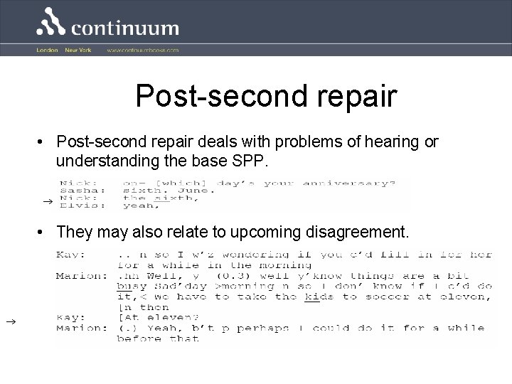 Post-second repair • Post-second repair deals with problems of hearing or understanding the base