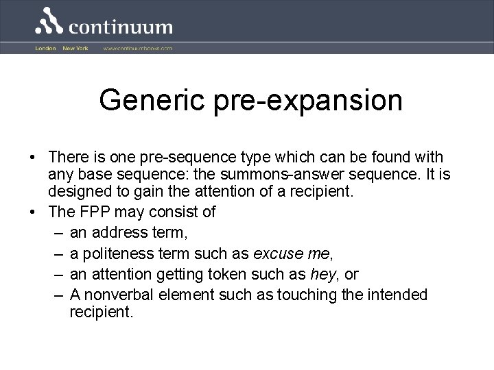 Generic pre-expansion • There is one pre-sequence type which can be found with any