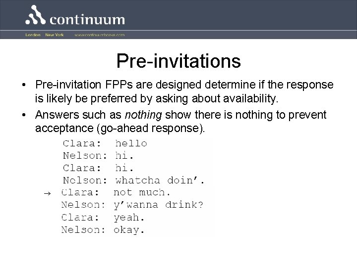 Pre-invitations • Pre-invitation FPPs are designed determine if the response is likely be preferred