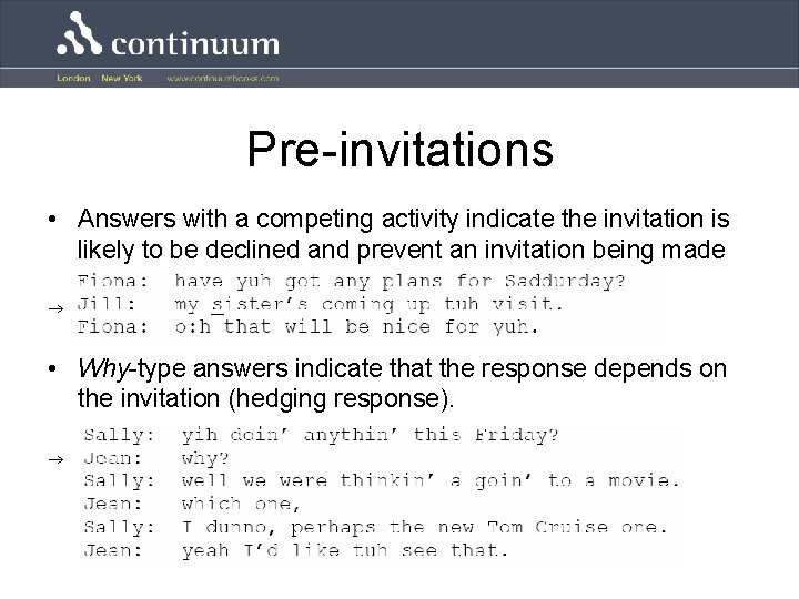 Pre-invitations • Answers with a competing activity indicate the invitation is likely to be
