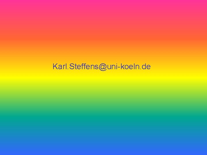 Karl. Steffens@uni-koeln. de 
